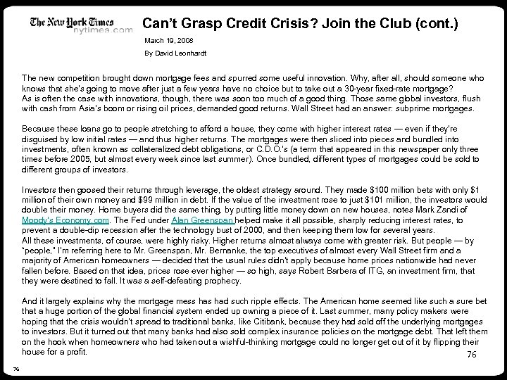 Can’t Grasp Credit Crisis? Join the Club (cont. ) March 19, 2008 By David