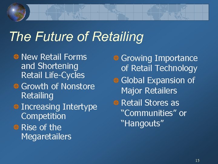 The Future of Retailing New Retail Forms and Shortening Retail Life-Cycles Growth of Nonstore