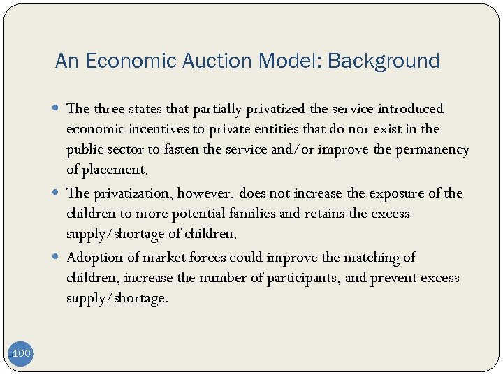 An Economic Auction Model: Background The three states that partially privatized the service introduced