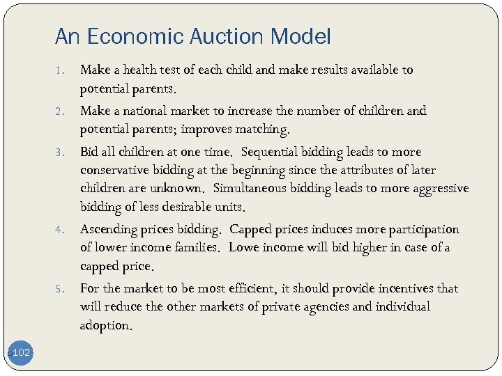 An Economic Auction Model 1. 2. 3. 4. 5. 102 q Make a health