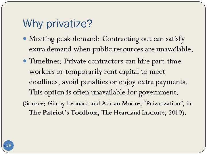 Why privatize? Meeting peak demand: Contracting out can satisfy extra demand when public resources