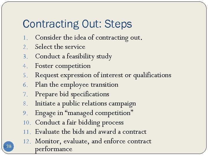 Contracting Out: Steps 38 q 1. 2. 3. 4. 5. 6. 7. 8. 9.