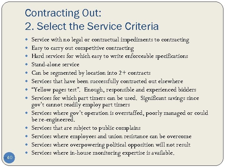 Contracting Out: 2. Select the Service Criteria 40 q Service with no legal or