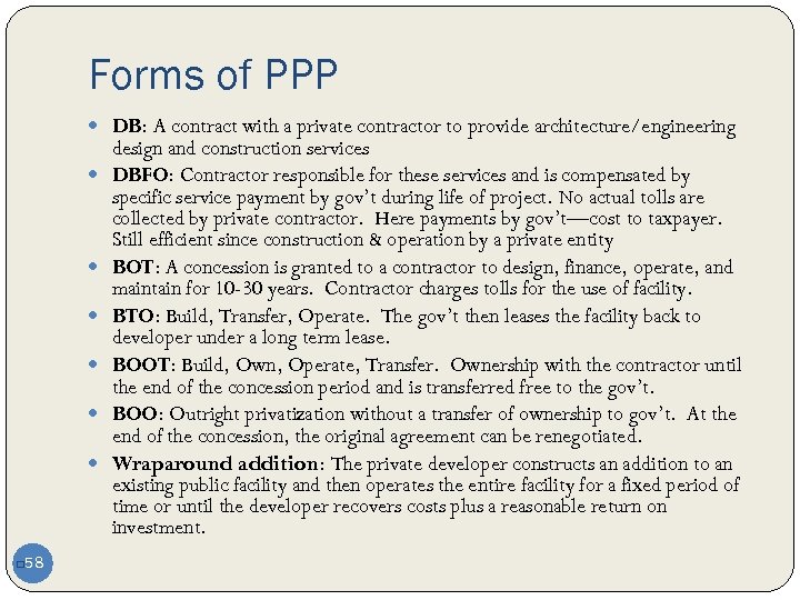 Forms of PPP DB: A contract with a private contractor to provide architecture/engineering 58