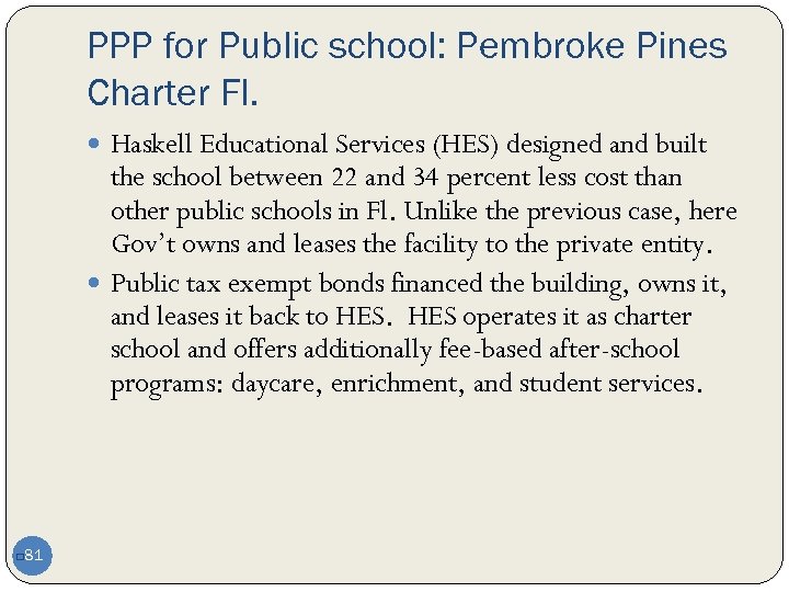 PPP for Public school: Pembroke Pines Charter Fl. Haskell Educational Services (HES) designed and