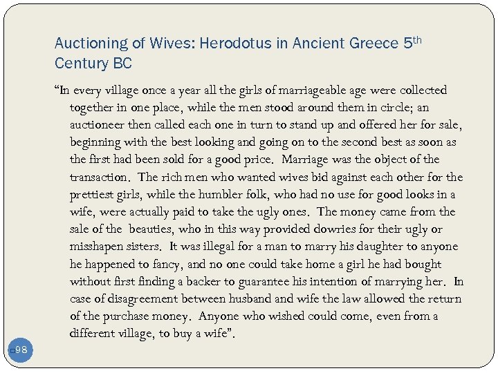 Auctioning of Wives: Herodotus in Ancient Greece 5 th Century BC “In every village