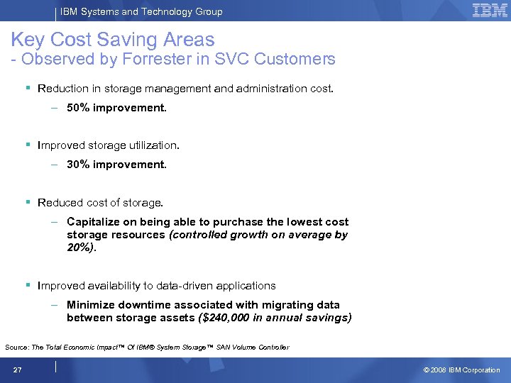 IBM Systems and Technology Group Key Cost Saving Areas - Observed by Forrester in