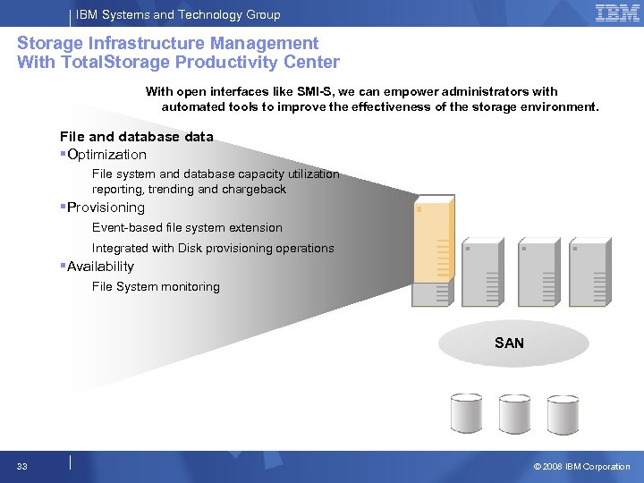 IBM Systems and Technology Group Storage Infrastructure Management With Total. Storage Productivity Center With
