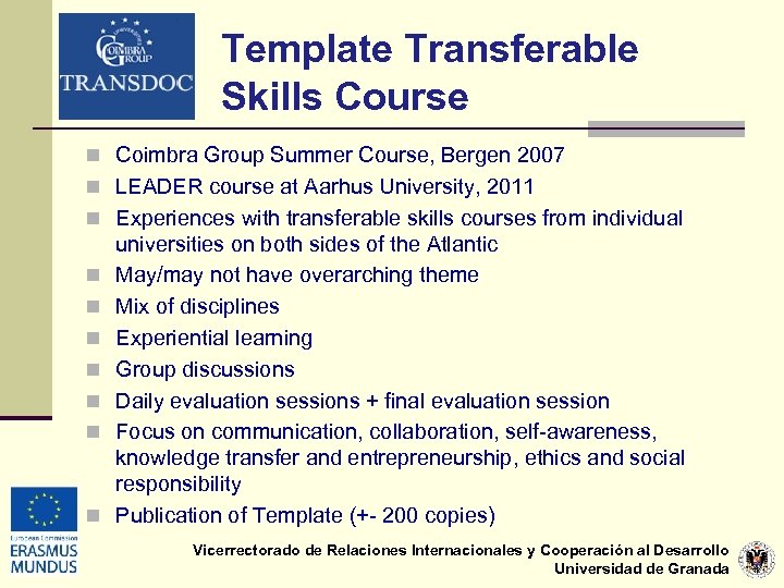Template Transferable Skills Course n Coimbra Group Summer Course, Bergen 2007 n LEADER course