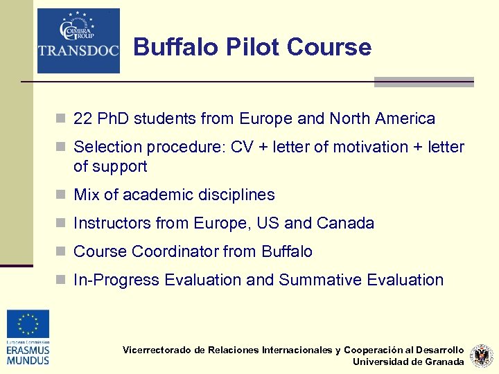 Buffalo Pilot Course n 22 Ph. D students from Europe and North America n