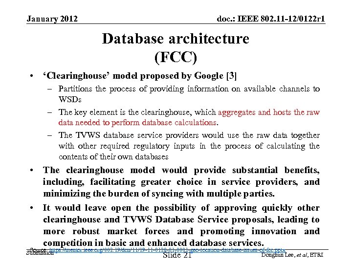 January 2012 doc. : IEEE 802. 11 -12/0122 r 1 Database architecture (FCC) •