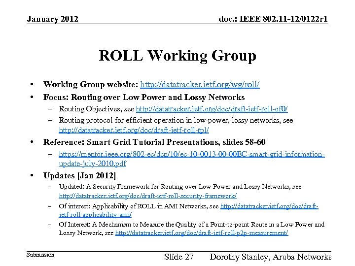 January 2012 doc. : IEEE 802. 11 -12/0122 r 1 ROLL Working Group •