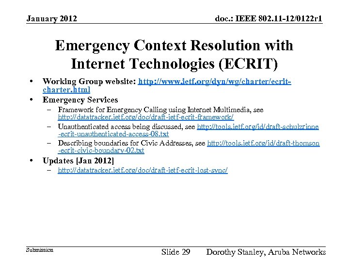 January 2012 doc. : IEEE 802. 11 -12/0122 r 1 Emergency Context Resolution with