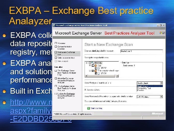 EXBPA – Exchange Best practice Analayzer. EXBPA collects settings and values from data repositories