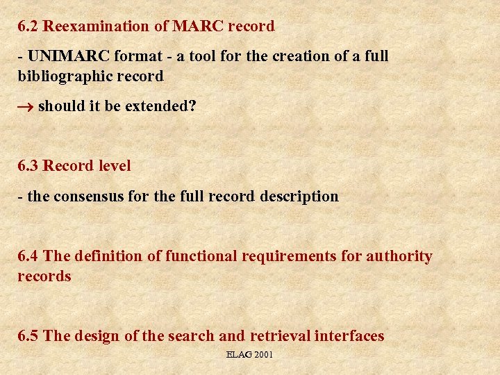 6. 2 Reexamination of MARC record - UNIMARC format - a tool for the