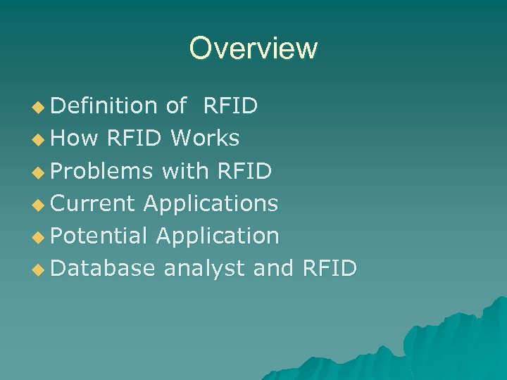Overview u Definition of RFID u How RFID Works u Problems with RFID u