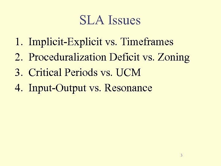 SLA Issues 1. 2. 3. 4. Implicit-Explicit vs. Timeframes Proceduralization Deficit vs. Zoning Critical