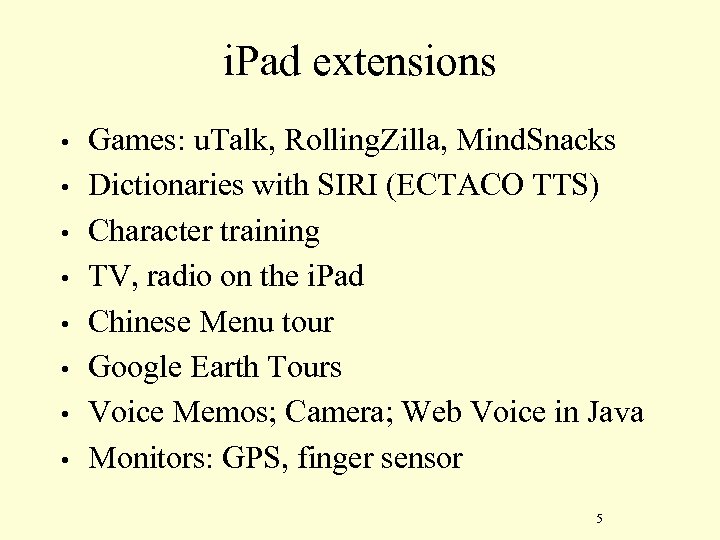 i. Pad extensions • • Games: u. Talk, Rolling. Zilla, Mind. Snacks Dictionaries with