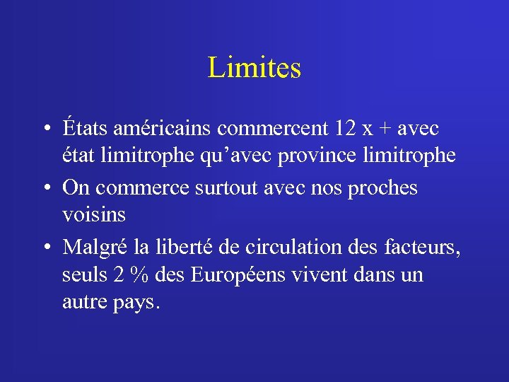 Limites • États américains commercent 12 x + avec état limitrophe qu’avec province limitrophe