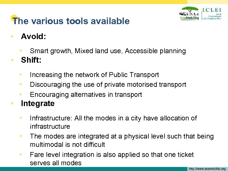  • The various tools available • Avoid: • Smart growth, Mixed land use,