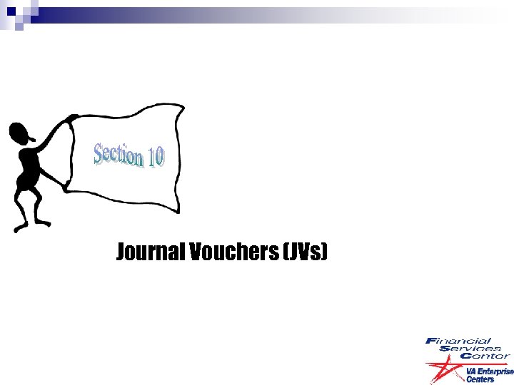 Journal Vouchers (JVs) 