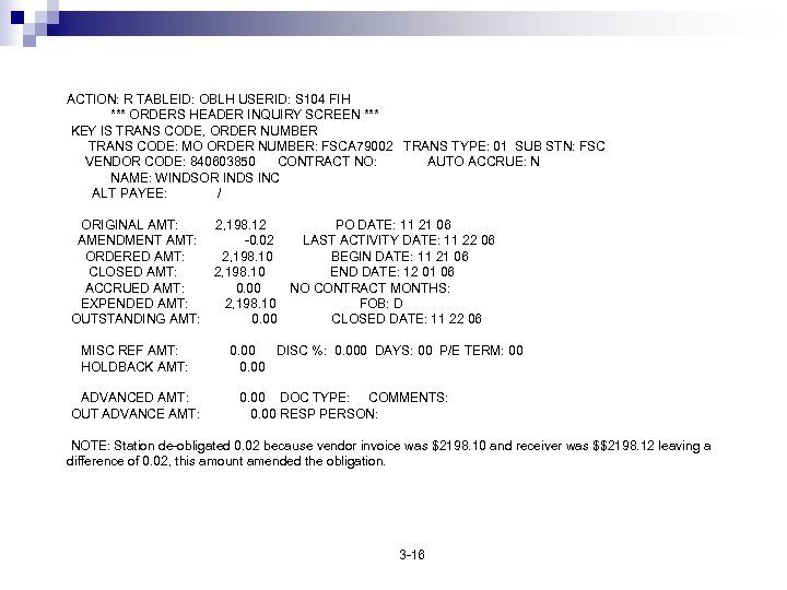 ACTION: R TABLEID: OBLH USERID: S 104 FIH *** ORDERS HEADER INQUIRY SCREEN ***