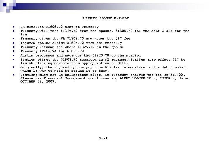  INJURED SPOUSE EXAMPLE n n n n n VA referred $1808. 70 debt