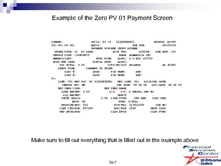 Example of the Zero PV 01 Payment Screen COMMND: DOCID: PV 10 523 A