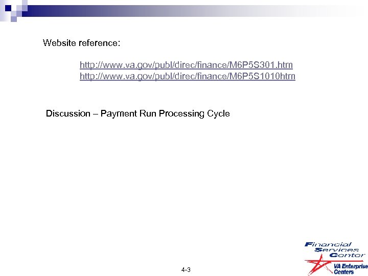 Website reference: http: //www. va. gov/publ/direc/finance/M 6 P 5 S 301. htm http: //www.