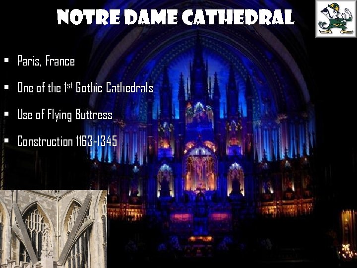Notre Dame Cathedral • Paris, France • One of the 1 st Gothic Cathedrals