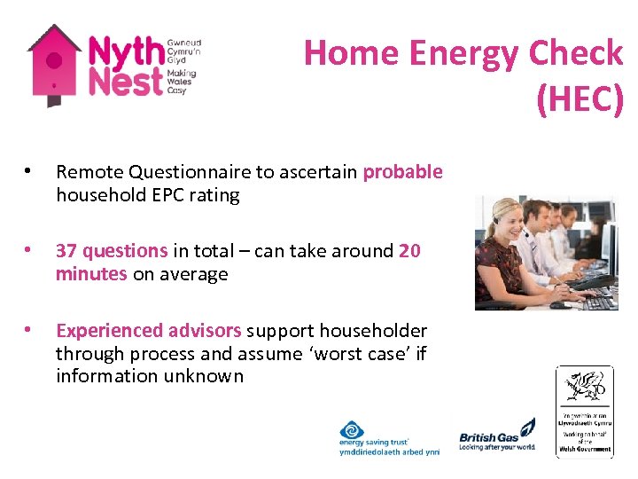 Home Energy Check (HEC) • Remote Questionnaire to ascertain probable household EPC rating •