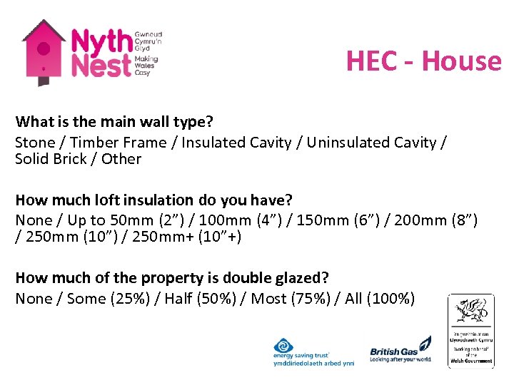 HEC - House What is the main wall type? Stone / Timber Frame /