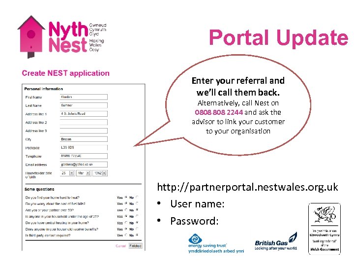 Portal Update Enter your referral and we’ll call them back. Alternatively, call Nest on