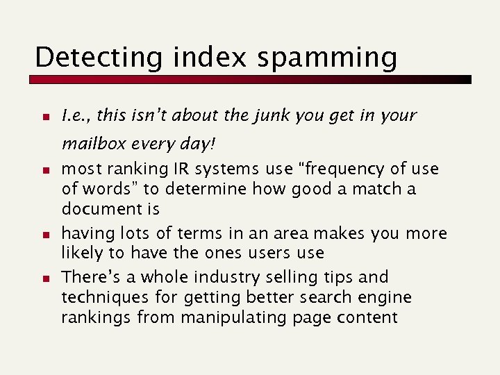 Detecting index spamming n I. e. , this isn’t about the junk you get