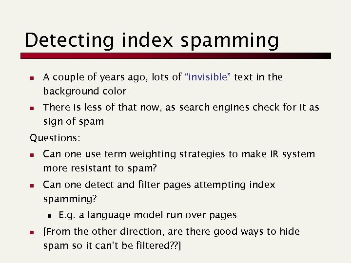 Detecting index spamming n n A couple of years ago, lots of “invisible” text