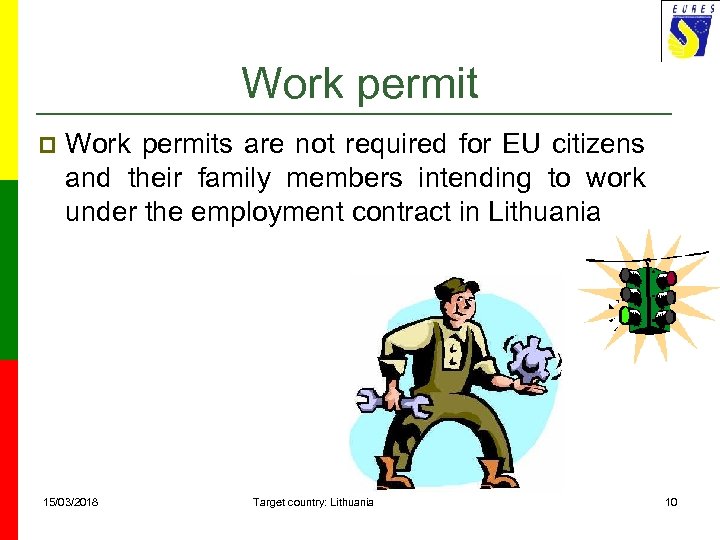 Work permit p Work permits are not required for EU citizens and their family