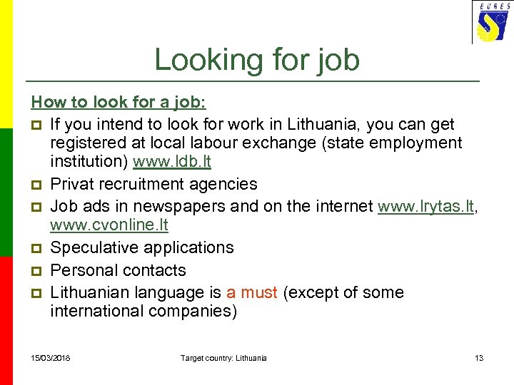 Looking for job How to look for a job: p If you intend to