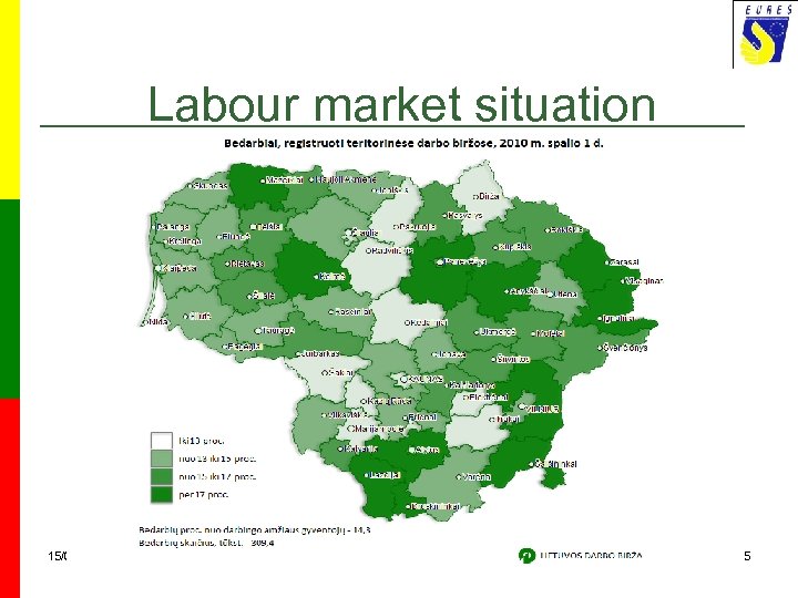 Labour market situation 15/03/2018 Target country: Lithuania 5 