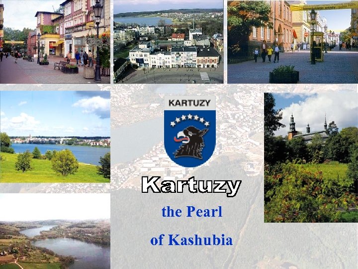 the Pearl of Kashubia 