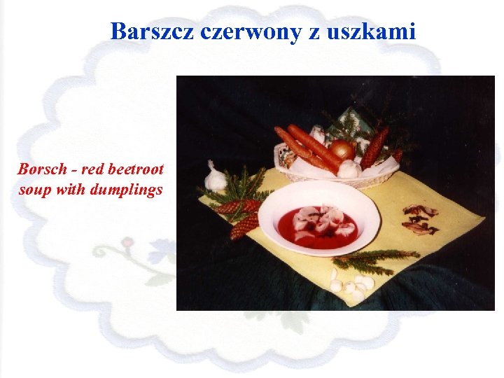 Barszcz czerwony z uszkami Borsch - red beetroot soup with dumplings 