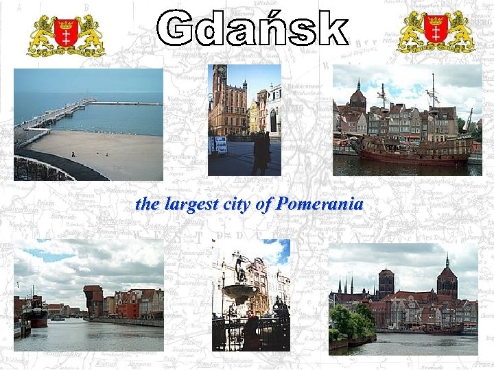 the largest city of Pomerania 