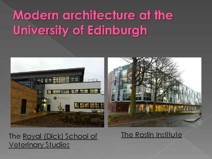 Modern architecture at the University of Edinburgh The Royal (Dick) School of Veterinary Studies