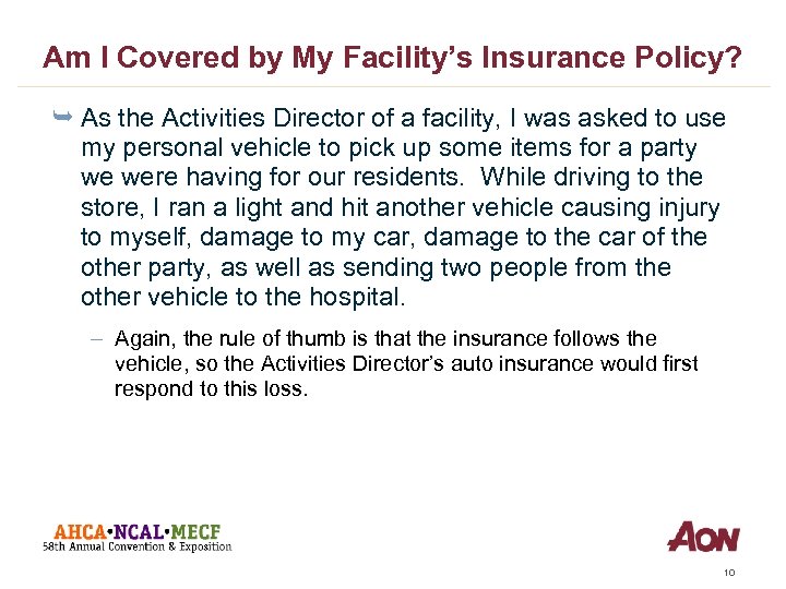 Am I Covered by My Facility’s Insurance Policy? Ê As the Activities Director of