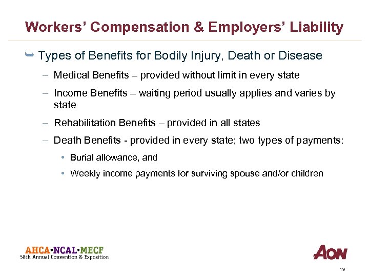 Workers’ Compensation & Employers’ Liability Ê Types of Benefits for Bodily Injury, Death or