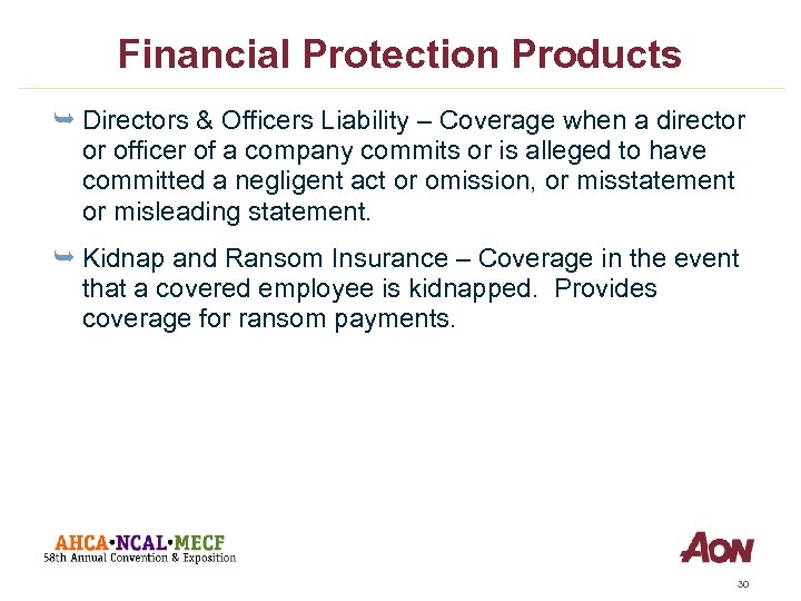 Financial Protection Products Ê Directors & Officers Liability – Coverage when a director or