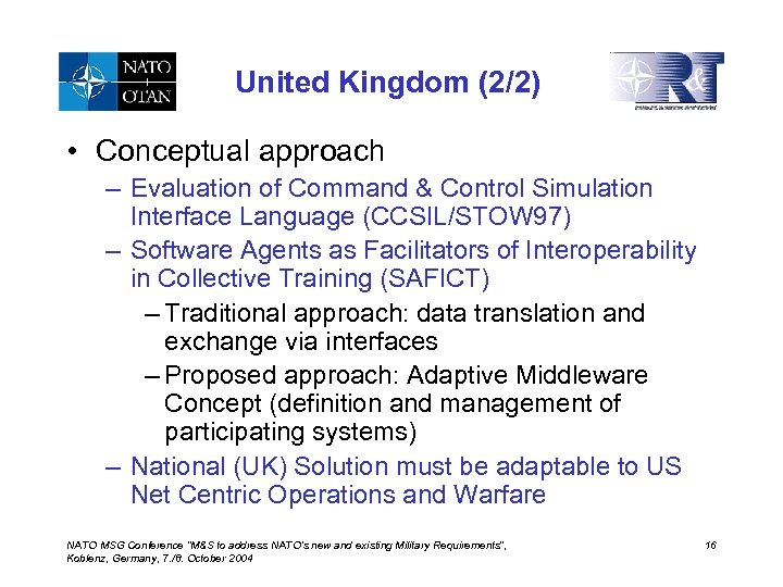 United Kingdom (2/2) • Conceptual approach – Evaluation of Command & Control Simulation Interface