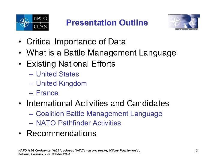 Presentation Outline • Critical Importance of Data • What is a Battle Management Language