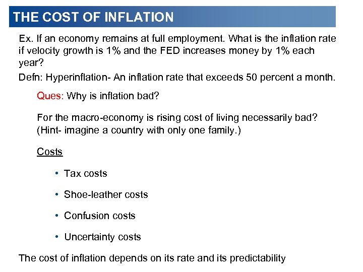 THE COST OF INFLATION Ex. If an economy remains at full employment. What is