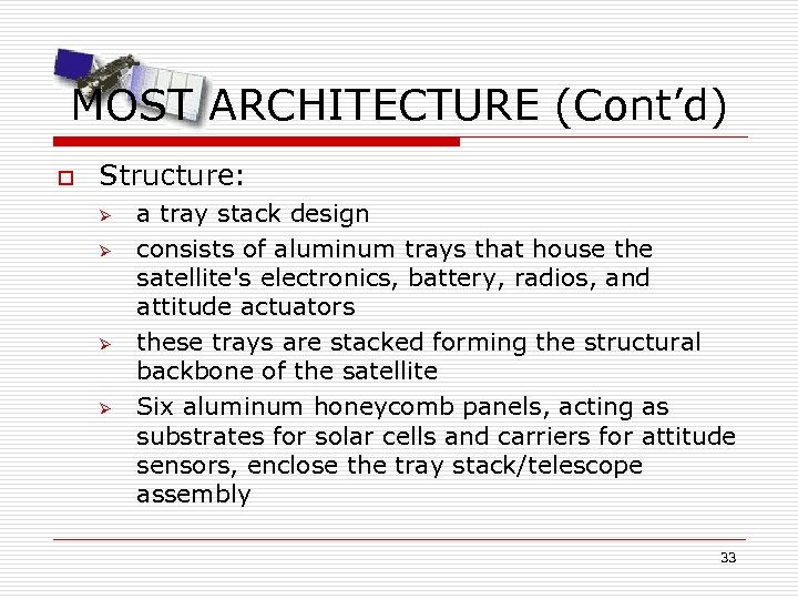 MOST ARCHITECTURE (Cont’d) o Structure: Ø Ø a tray stack design consists of aluminum