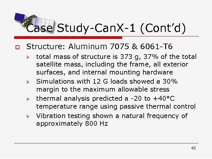 Case Study-Can. X-1 (Cont’d) o Structure: Aluminum 7075 & 6061 -T 6 Ø Ø